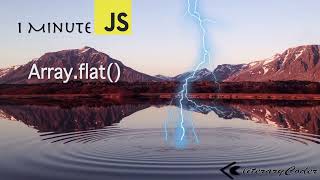 One Minute Javascript - Array Flat - Code Lightning