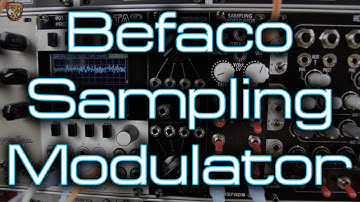 Befaco - Sampling Modulator *Mini Demo*