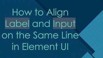 How to Align Label and Input on the Same Line in Element UI