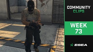 ESEA .Clip CS:GO Highlights of The Week - Episode 73