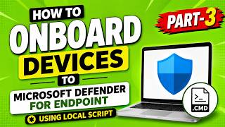 Manually Onboard Devices to Microsoft Defender for Endpoint (MDE) | Local Script