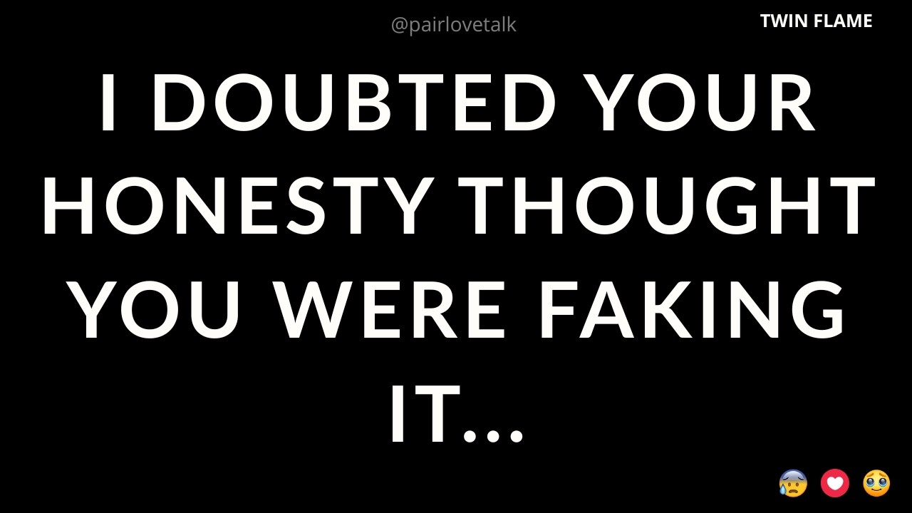 Я сомневалась в твоей честности, думала, ты притворяешься...😕😑🥰