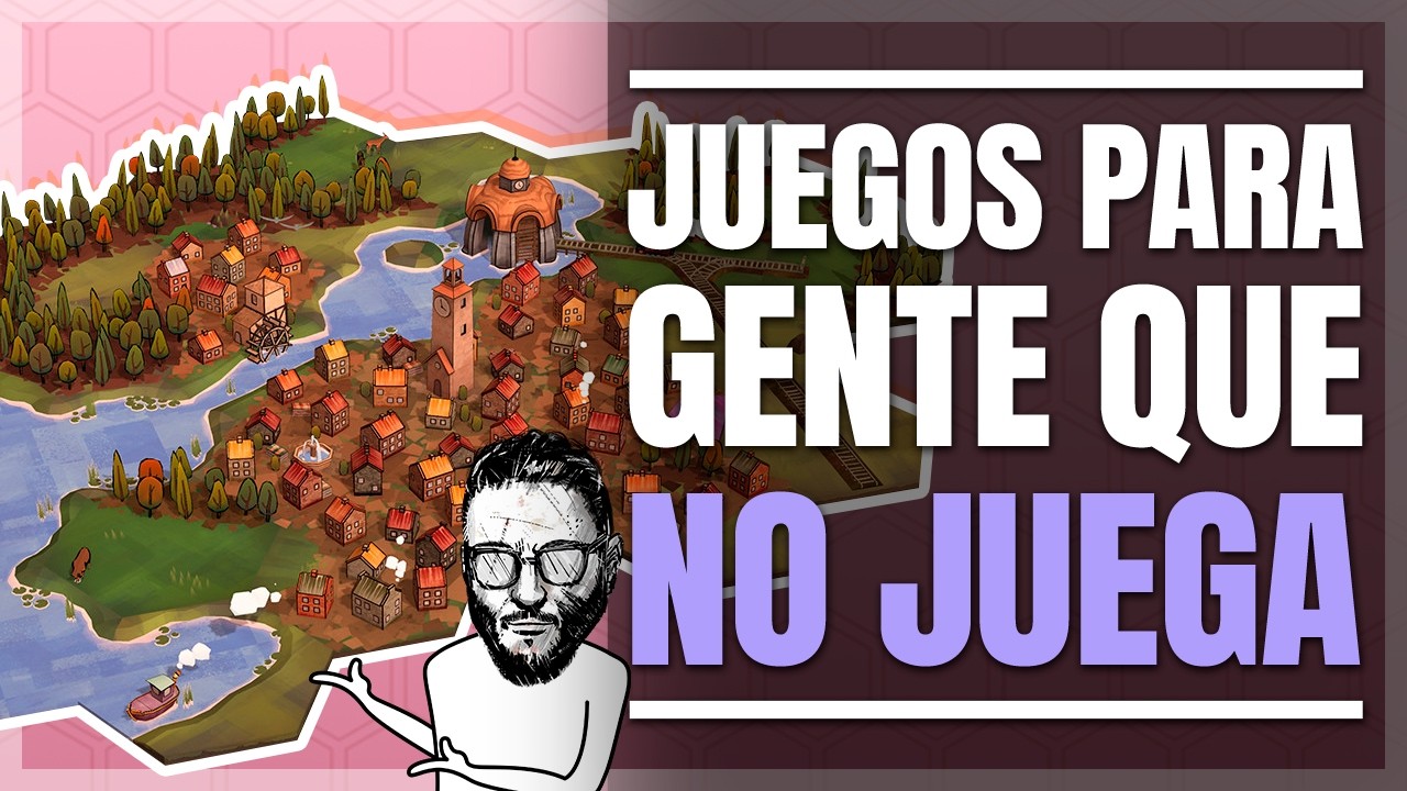 Videojuegos para gente que no juega videojuegos