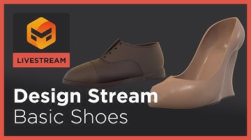 Design Stream: Basic Shoes
