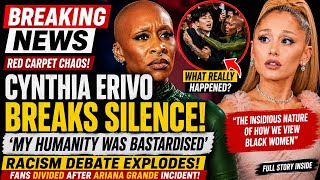 Cynthia Erivo BREAKS SILENCE After Ariana Grande Red Carpet Incident | Racism Debate Explodes!
