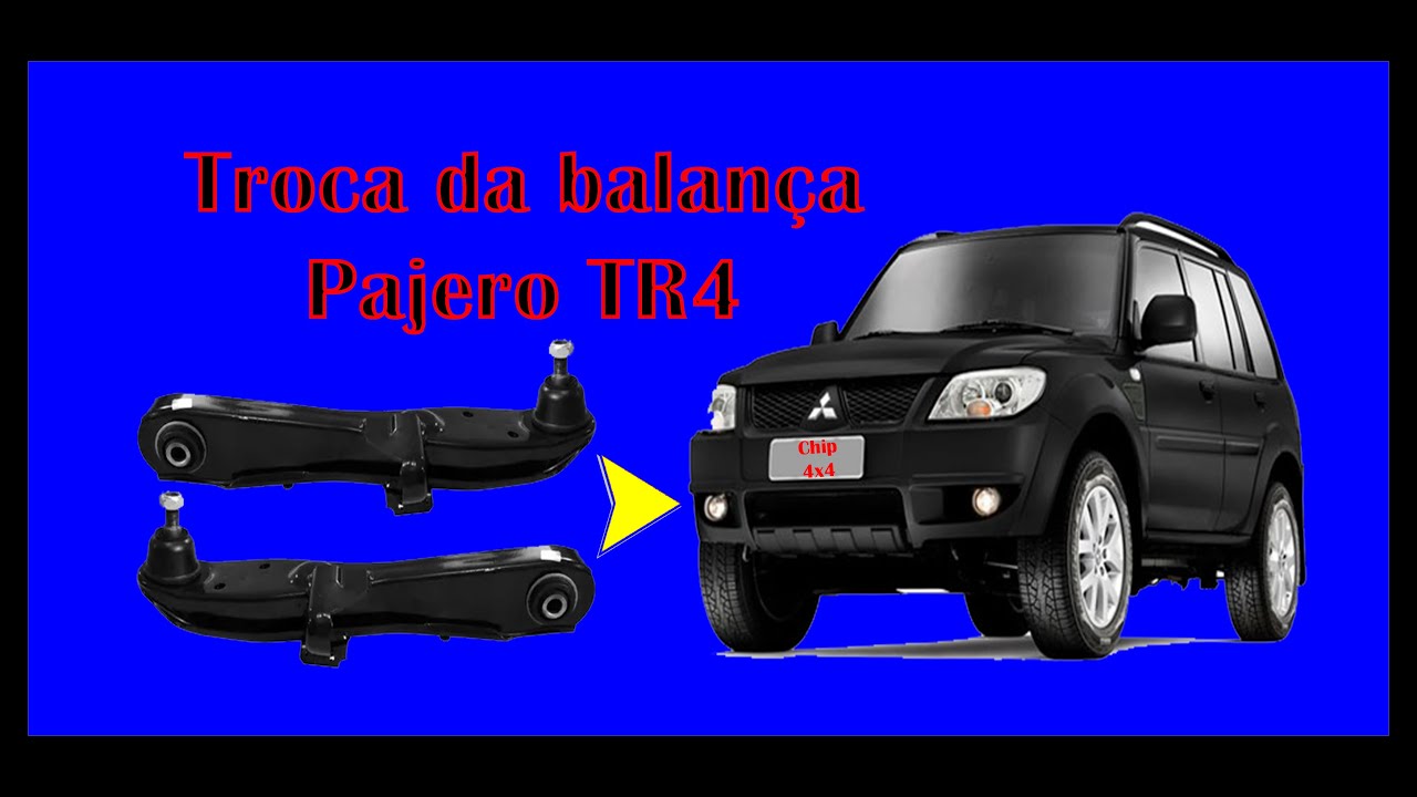 Troca da balança Pajero TR4