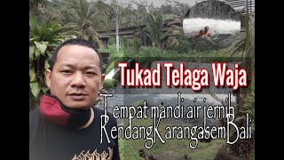 Tukad Telaga Waja, Tempat Mandi Alami Jernih di Kec. Rendang Karangasem Bali