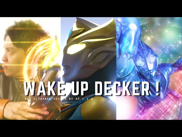 【MAD】Ultraman Decker x Ultraman Trigger x Ultraman Dyna - Wake Up Decker! By SCREEN mode class=