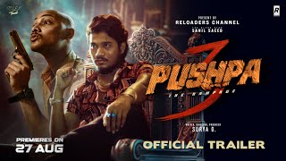 Pushpa 3: The Rampage | Short Film | Official Trailer | Reloaders Channel