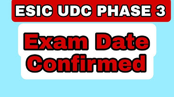 ESIC UDC PHASE 3 EXAM DATE CONFIRMED. #esicudcmainsresult #esic  #esicudc #esicudc2022.