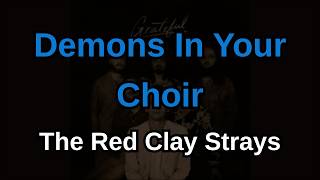 The Red Clay Strays  - Demons In Your Choir Karaoke