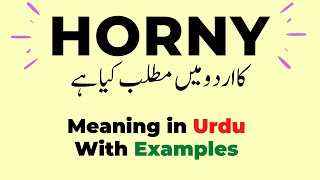 Horny Word Meaning in Urdu and English with Examples
