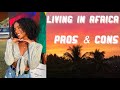 Pros & Cons living in Africa (GAMBIA) as an African-American Teen