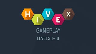 Hivex - Gameplay (Levels 1-10)
