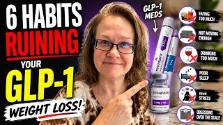 6 Habits Ruining Weight Loss On GLP1 Zepbound Wegovy Mounjaro Ozempic