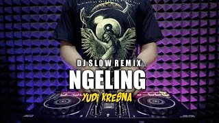 Dj Ngeling - Yudi Kresna slow remix full bass