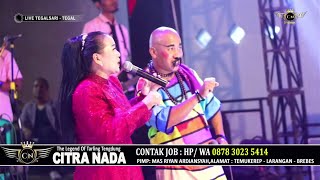 WULAN PURNAMA ~ BUNDA MUMUN || CITRA NADA LIVE TEGALSARI JL.BAWAL (Gang,07) || KOTA TEGAL