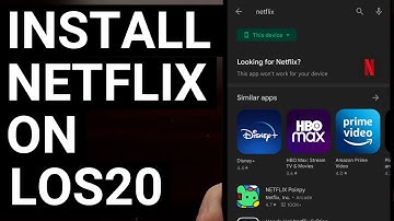 How to Install Netflix on the LineageOS Custom ROM
