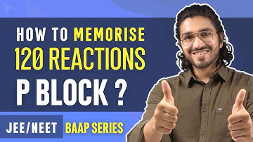 P - Block Class 11+12 | JEE/NEET | Super Trick to Memorise 120 Reactions in P Block | #4