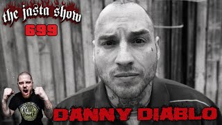 Danny Diablo | The Jasta Show 699