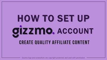 How to Set Up Gizzmo Account