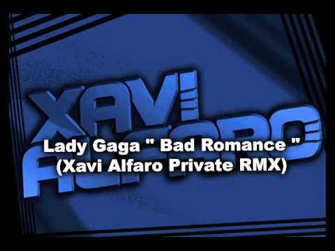 Lady Gaga - Bad Romance (Xavi Alfaro Private RMX)