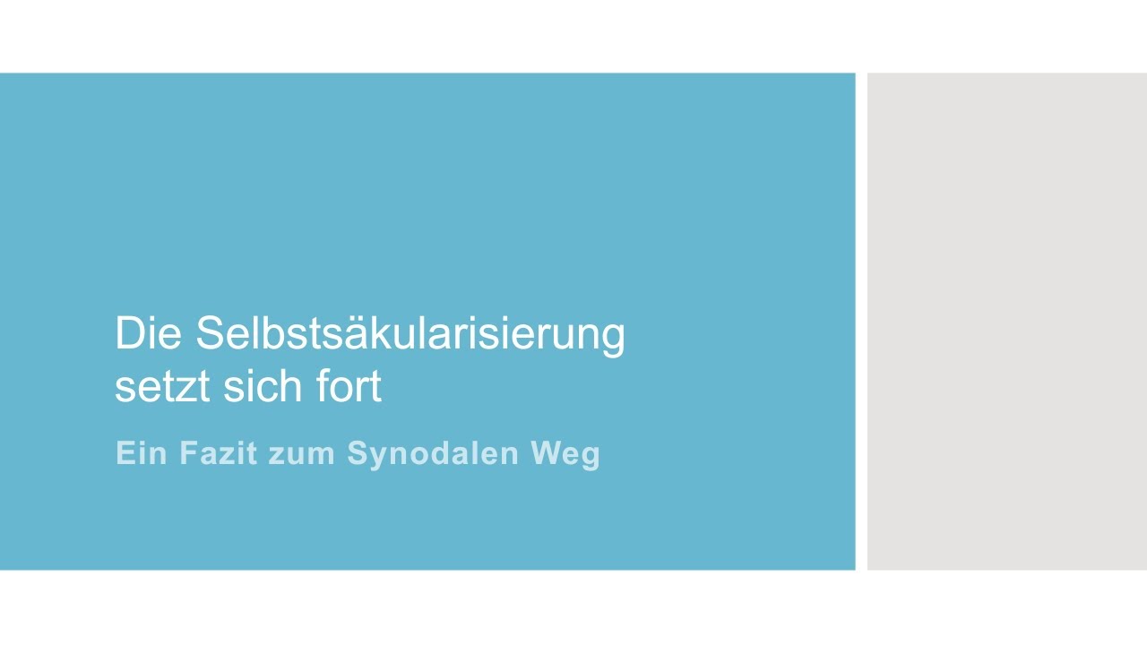 Die Selbstsäkularisierung setzt sich fort - Über den Synodalen Weg