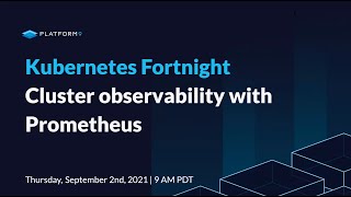 Kubernetes Fortnight: Cluster Observability with Prometheus