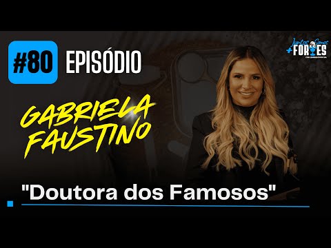 EPISÓDIO #80 - Entrevista Com a Dra Gabriela Faustino
