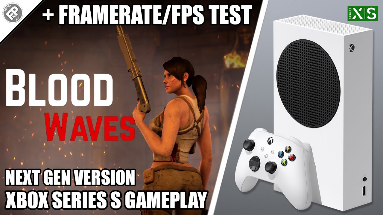 Blood Waves: Next Gen Version - Xbox Series S Gameplay + FPS Test
