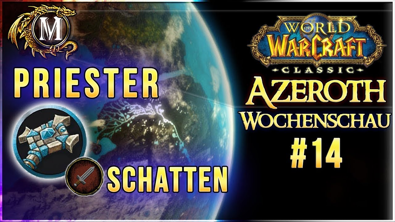 Die Azeroth Wochenschau #14 | Klassenwahl Schatten Priester | WoW Classic Podcast Deutsch