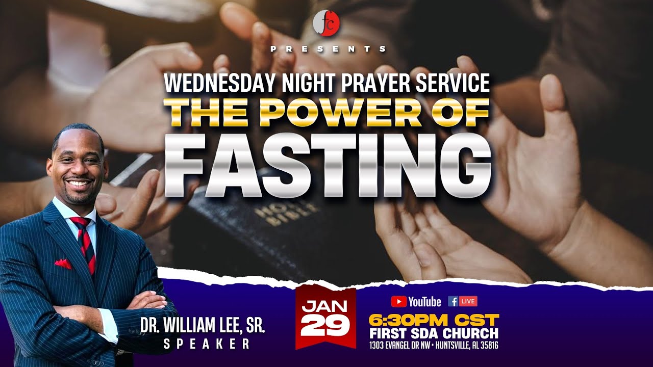 Wednesday Night Prayer Meeting 1/29/2025 - "The Power of Fasting" -Pr. Dr. William Lee, Sr.