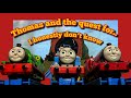 Thomas and the Quest for… I honestly don’t know (Part 1)