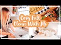 🍂COZY FALL CLEAN WITH ME | EVERYDAY CLEANING MOTIVATION 2019 | CLEANING ROUTINE