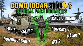 Como jogar SQUAD  Tutorial para iniciantes 2025 - Objetivos, Onde spawnar, KITs, Comunicação e MAIS