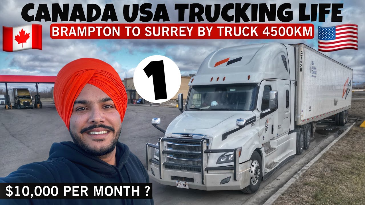 TRUCKING LIFE IN CANADA USA 🇨🇦🇺🇸 BRAMPTON TO SURREY 4500Km By Truck | Trucking INCOME $10,000?