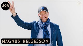 Äg ditt liv, Magnus Helgesson | Framgångspodden | 498