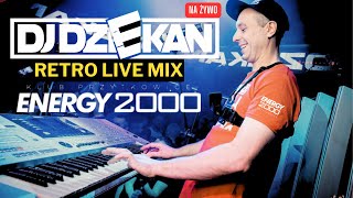 DJ DZIEKAN ENERGY 2000 ☆ THE BEST OF RETRO HITS ☆ DJ DZIEKAN RETRO LIVE MIX  ☆ KEYBOARD LIVE SHOW