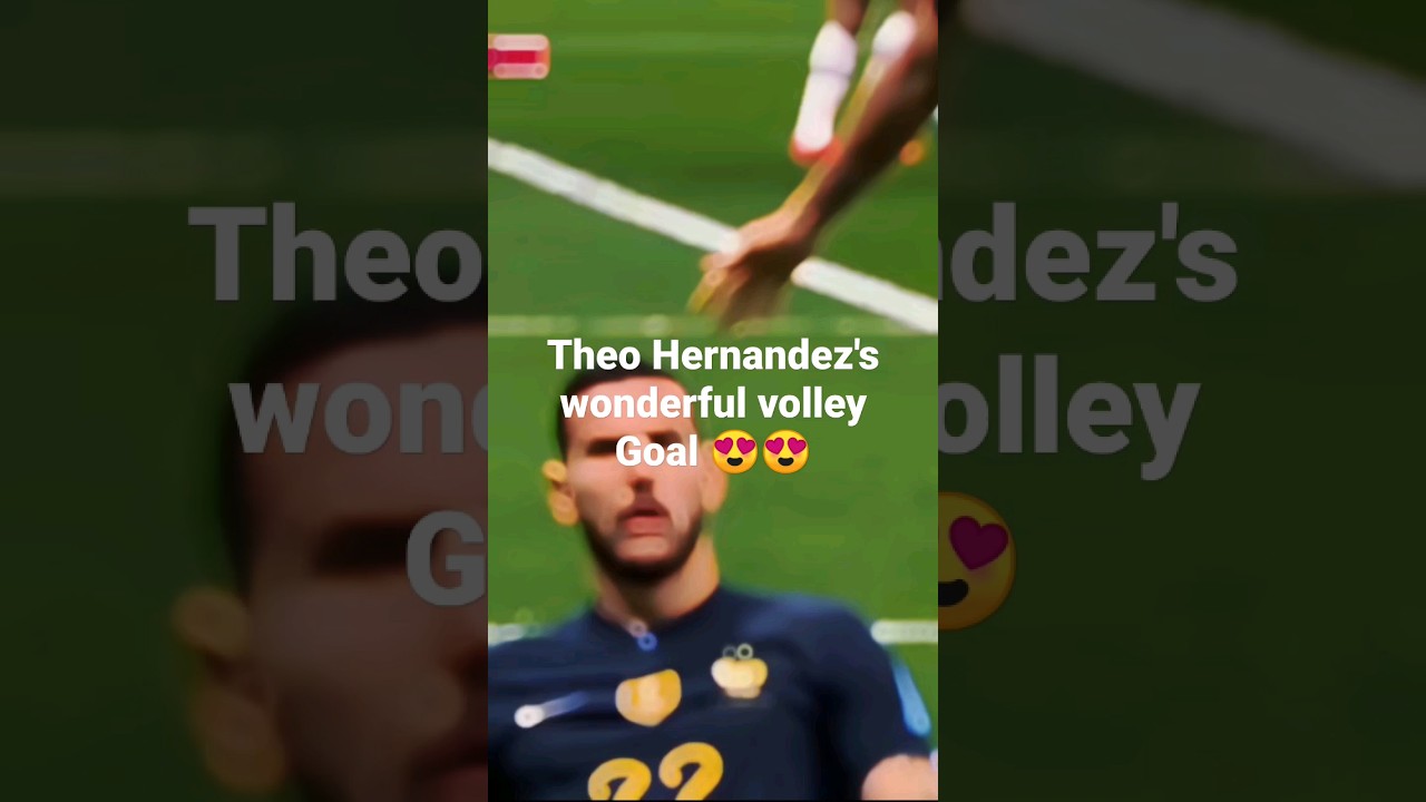Theo Hernandez's wonderful volley goal against morroco 😍😍