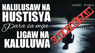 NALULUSAW NA HUSTISYA PARA SA MGA LIGAW NA KALULUWA| Mapanduaya TV ...