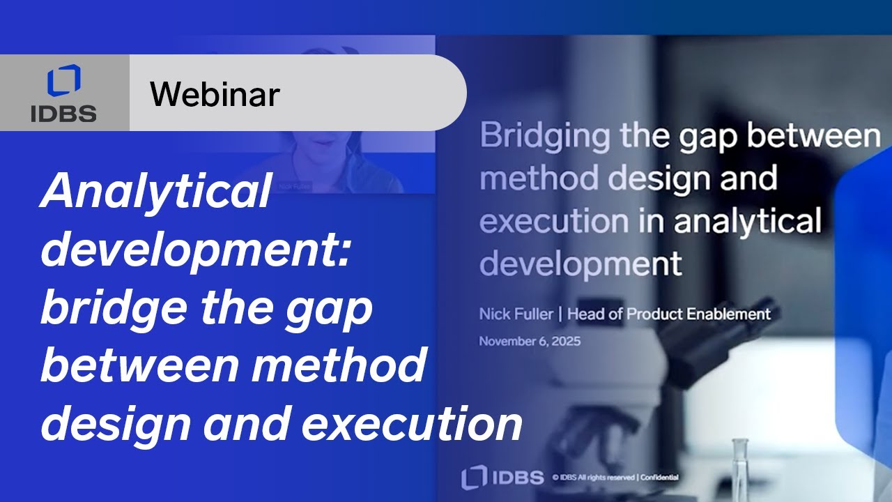 Bridging the gap between method design and execution in analytical development | IDBS webinar