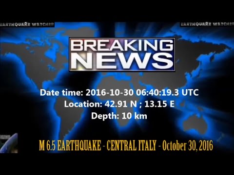 M 6.7 EARTHQUAKE - CENTRAL ITALY - October 30, 2016