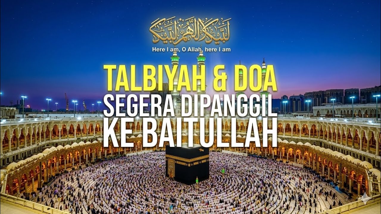 Do’a Dzikir Haji dan Umroh, Langkah Cepat Berangkat Haji dan Umroh 2026 | TALBIYAH PALING MERDU 2026