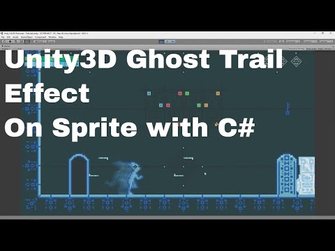 Unity tutorial - Sprite Ghost Effect C#