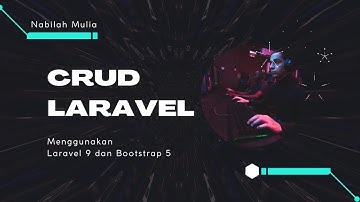 CRUD LARAVEL Menggunakan Bootstrap 5 dan Laravel 9