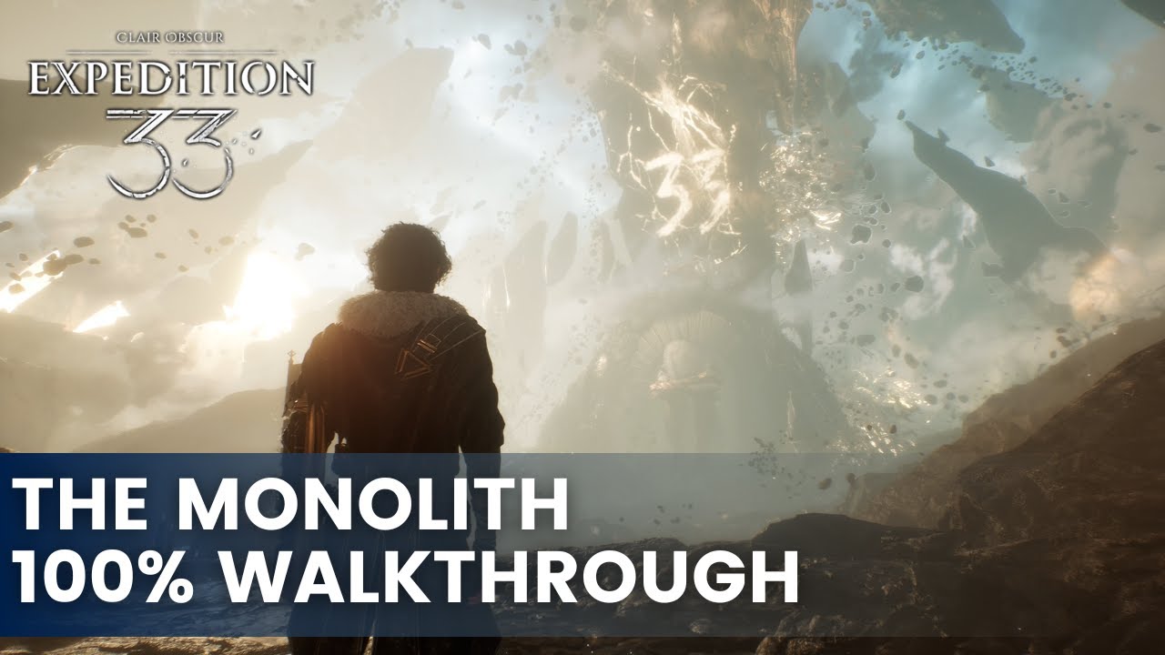Clair Obscur Expedition 33 - The Monolith 100% Walkthrough