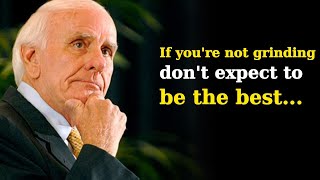 If You're Not Working Hard, Don't Expect to Be the Best | Jim Rohn Motivation