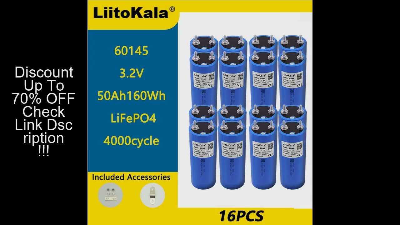 16pcs LiitoKala 60145 3.2V 50Ah LifePo4 battery for diy 12V 24V 48V 50Ah/100Ah solar Inverter electr