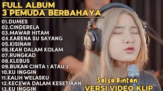 SALLSA BINTAN-SINGKONG KEJU,RUNGKAD,KECEWA DALAM SETIA || 3 PEMUDA BAHAYA FULL ALBUM TERBARU 2024