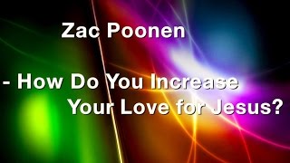 Zac Poonen - How Do You Increase Your Love for Jesus - New